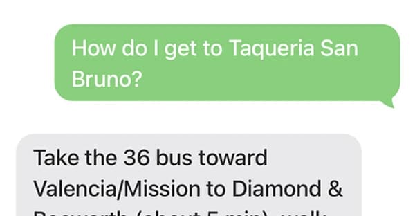 Text message asking for directions to Taqueria San Bruno, with transit directions in reply